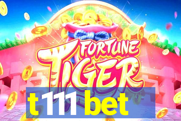 t111 bet